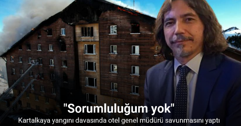 Otel yangını davasında sanık savunmalarına geçildi: 