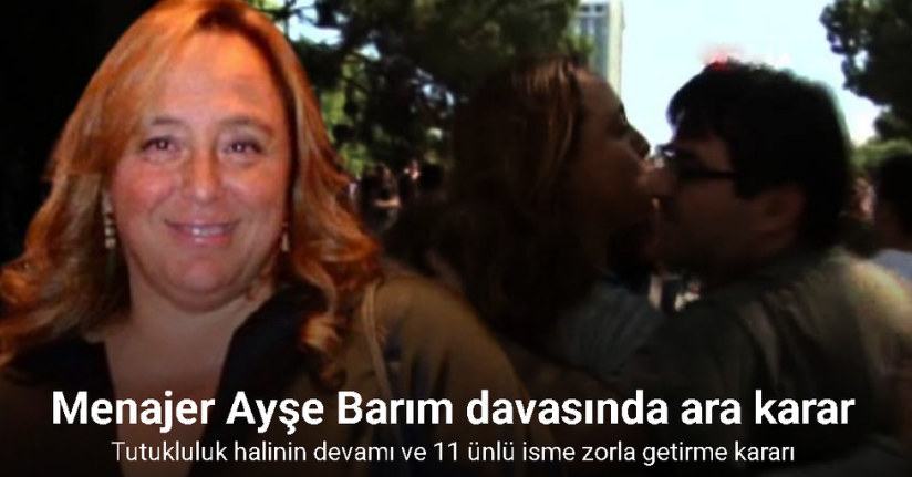 Tutukluluk halinin devamı ve 11 ünlü isme zorla getirme kararı