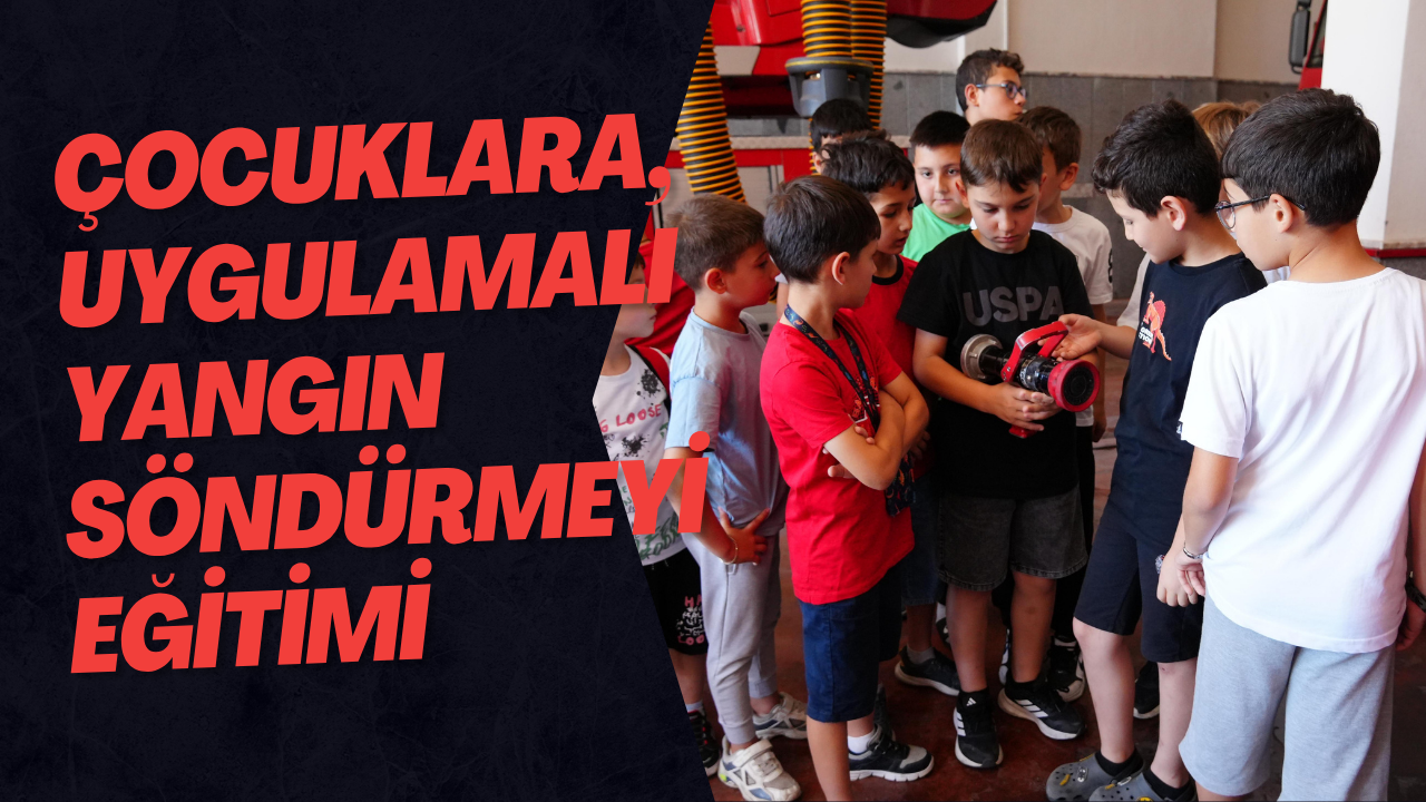 Çocuklara, Uygulamalı Yangın Söndürmeyi Eğitimi