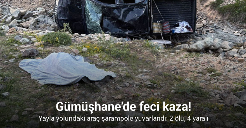 Yayla yolunda feci kaza: 2 ölü, 4 yaralı