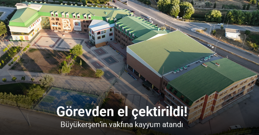 Büyükerşen’in vakfına kayyum atandı