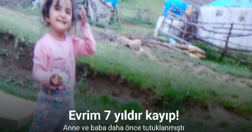 Tokat’ta 3,5 yaşında kaybolan Evrim’den 7 yıldır haber alınamıyor