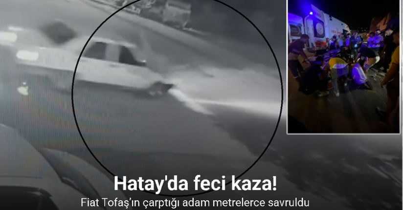 Fiat Tofaş’ın çarptığı adam metrelerce savruldu