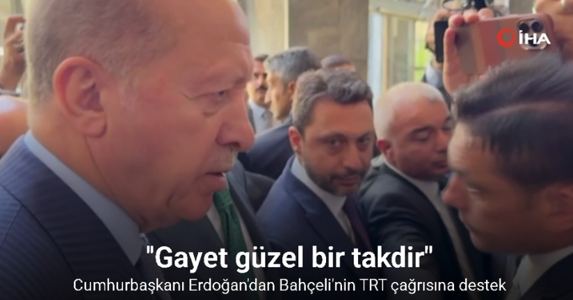 Cumhurbaşkanı Erdoğan'dan Bahçeli'nin TRT çağrısına destek