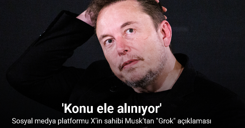 Sosyal medya platformu X’in sahibi Musk’tan 