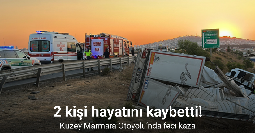 Kuzey Marmara Otoyolu’nda feci kaza: 2 kişi hayatını kaybetti