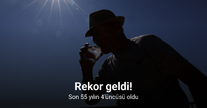 Son 55 yılın en sıcak dördüncü haziran ayı