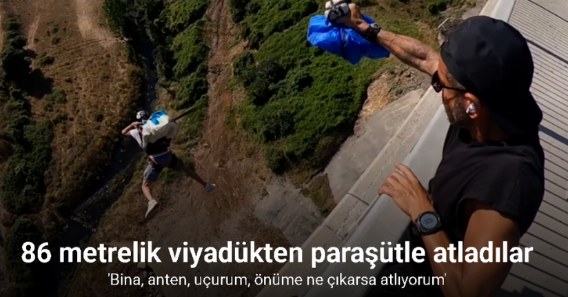 İstanbul’da 86 metrelik viyadükten paraşütle atladılar