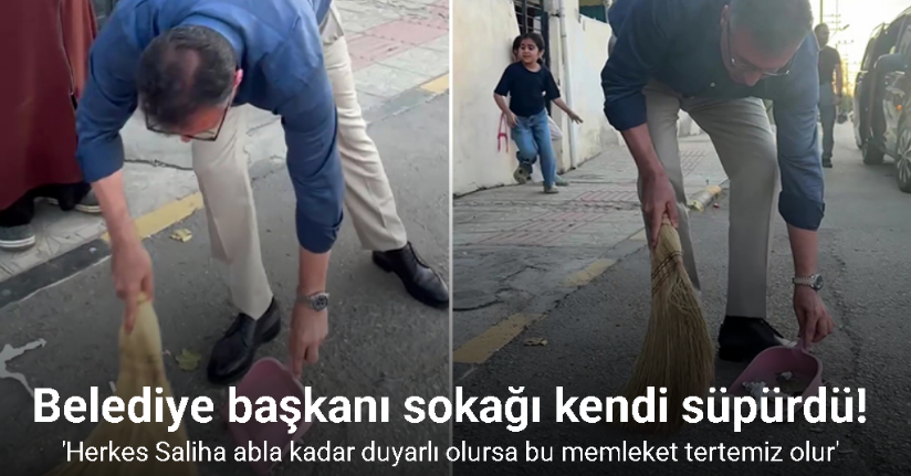 Belediye başkanı sokağı süpüren kadının elinden süpürgeyi alıp kendi süpürdü