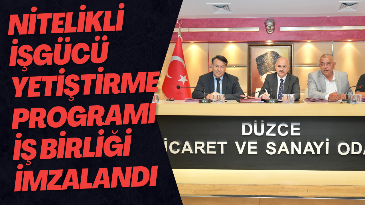 Nitelikli İşgücü Yetiştirme Programı İş Birliği İmzalandı
