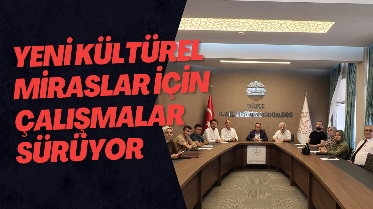 Yeni Kültürel Miraslar İçin Çalışmalar Sürüyor