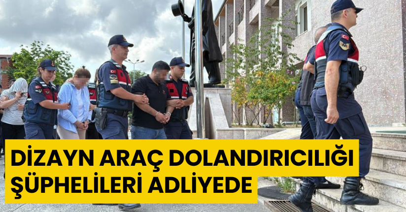 Sakarya'da araç dolandırıcılığı operasyonu: 13 şüpheli adliyede