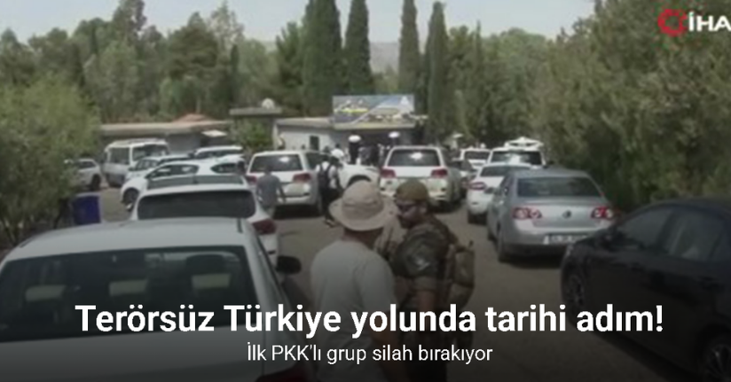 Terörsüz Türkiye yolunda tarihi adım! İlk PKK'lı grup silah bırakıyor