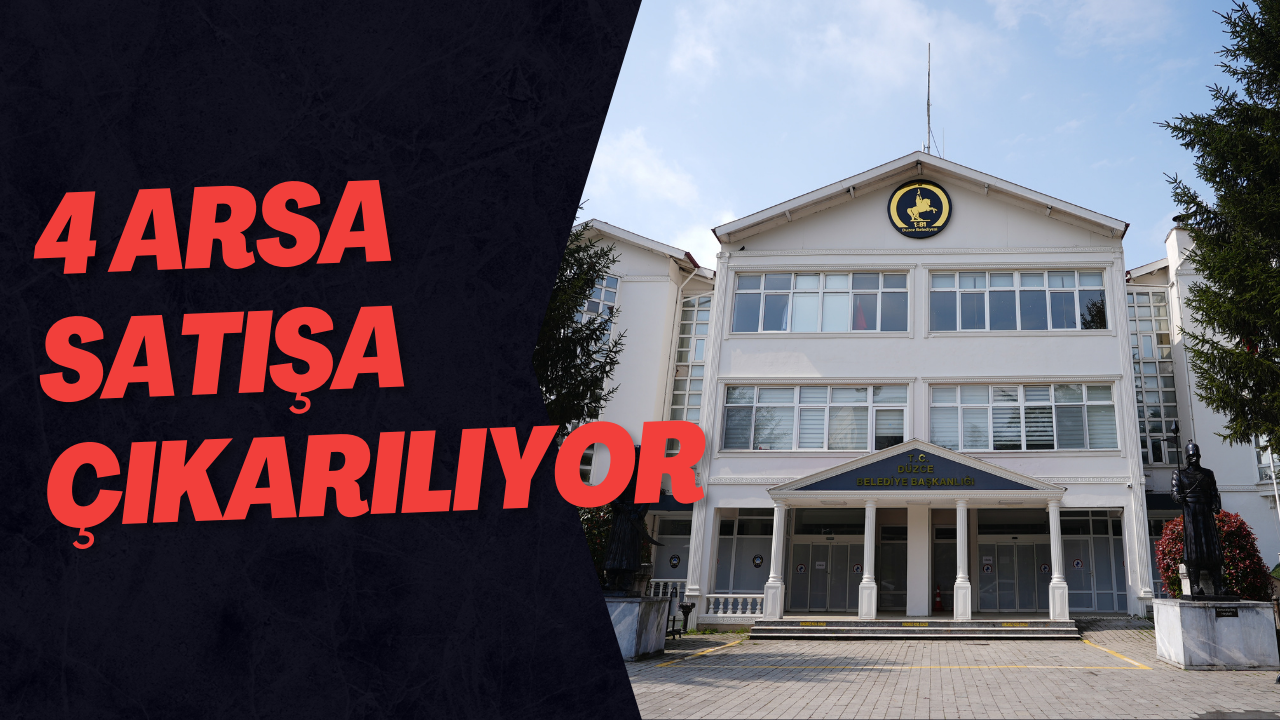 4 Arsa Satışa Çıkarılıyor