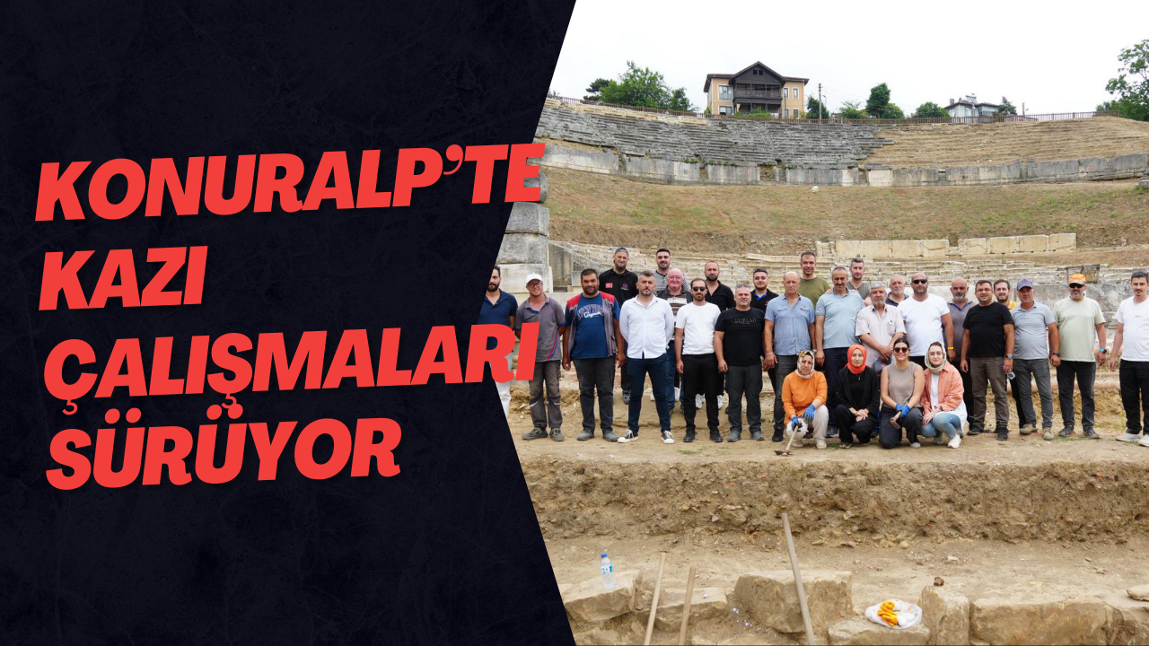 Konuralp’te Kazı Çalışmaları Sürüyor