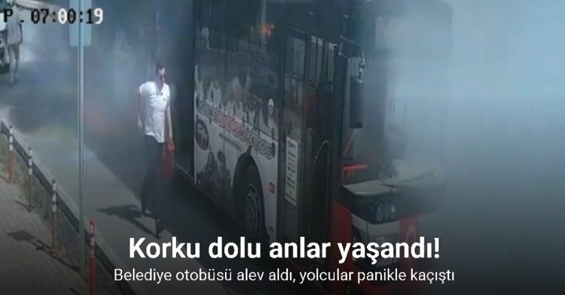Belediye otobüsü alev aldı, yolcular panikle kaçıştı: O anlar kamerada