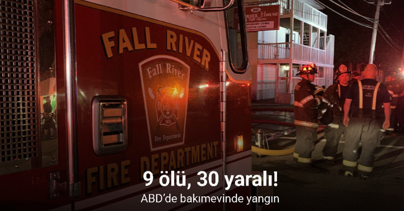 ABD’de bakımevinde yangın: 9 ölü, 30 yaralı