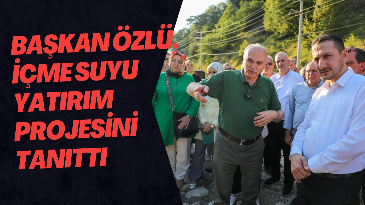 Başkan Özlü, İçme Suyu Yatırım Projesini Tanıttı