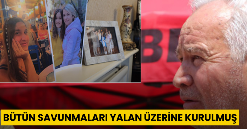 Bütün savunmaları yalan üzerine kurulmuş