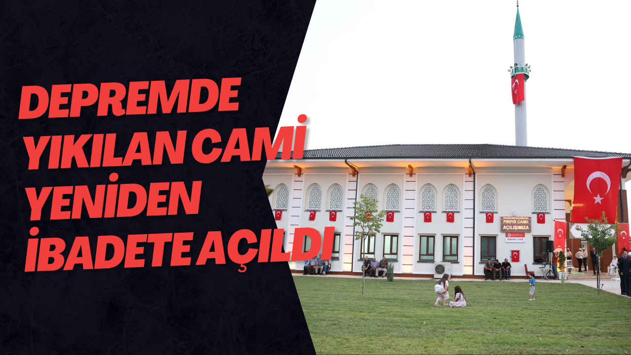 Depremde Yıkılan Cami Yeniden İbadete Açıldı