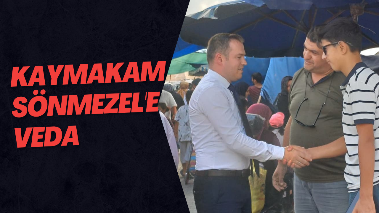 Kaymakam Sönmezel'e Veda