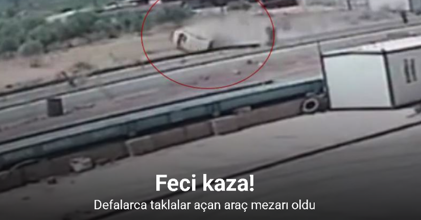 Kontrolden çıkan araç taklalar attı, sürücü hayatını kaybetti