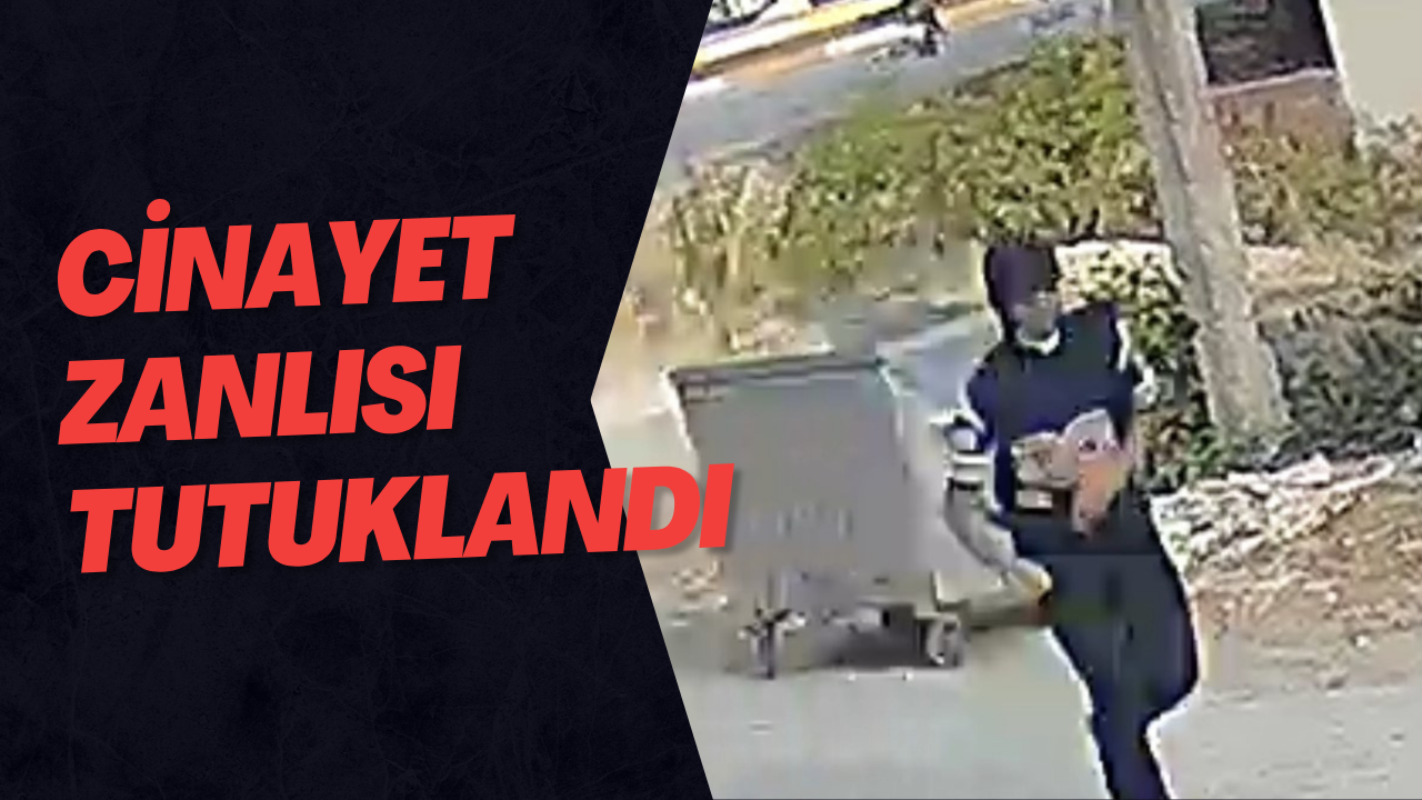 Cinayet Zanlısı Tutuklandı