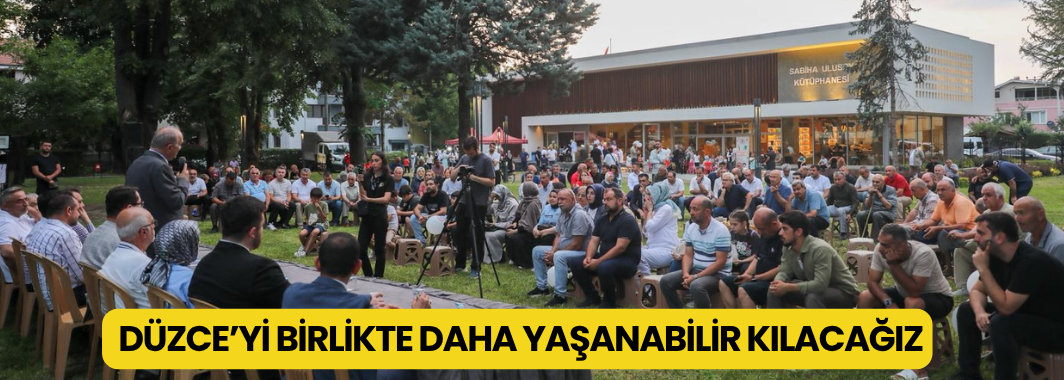 Başkan Özlü: Düzce’yi Birlikte Daha Yaşanabilir Kılacağız