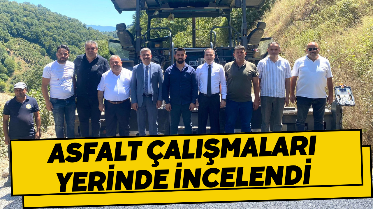 Asfalt Çalışmaları Yerinde İncelendi