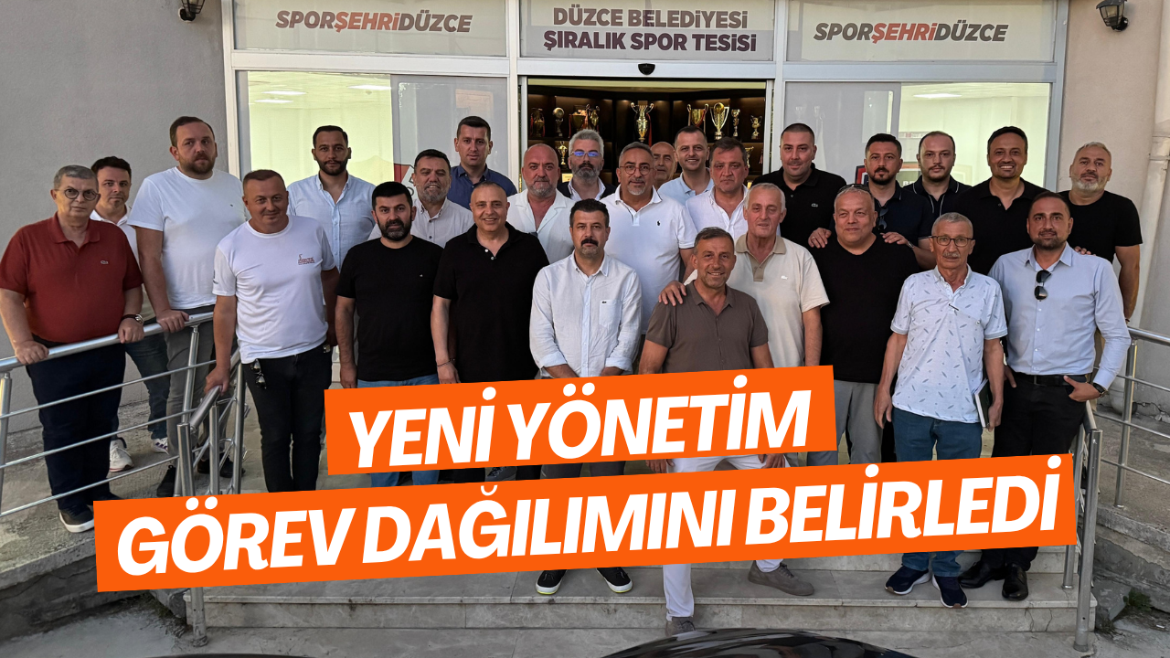 Düzcespor'da Yeni Yönetim Görev Dağılımını Belirledi