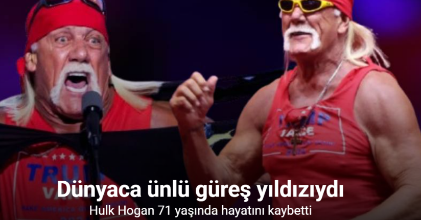 Amerikan güreşi yıldızı ve oyuncu Hulk Hogan 71 yaşında hayatını kaybetti