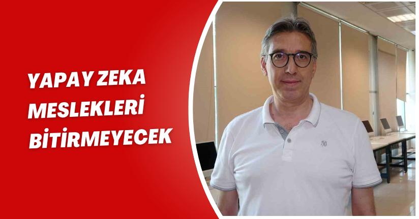 Yapay zeka meslekleri bitirmeyecek