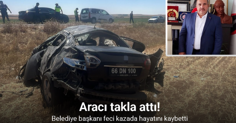 Yenifakılı Belediye Başkanı Sarıaslan trafik kazasında hayatını kaybetti