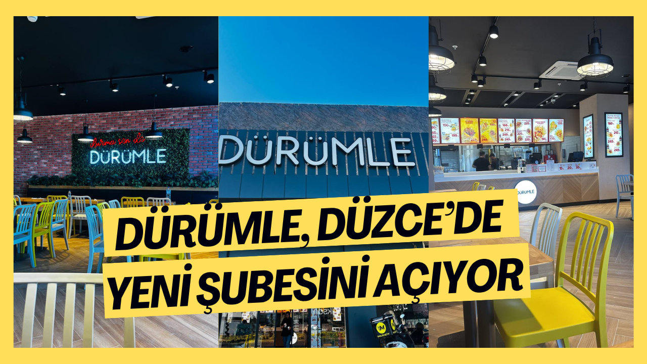 Dürümle, Düzce’de Yeni Şubesini Açıyor