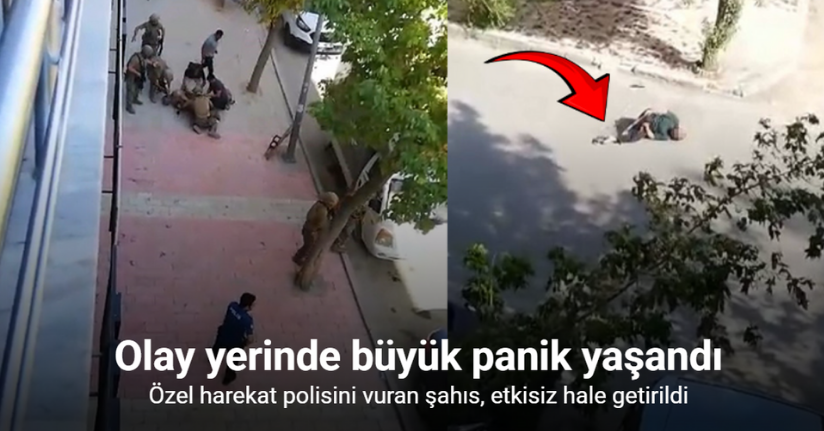 Özel harekat polisini vuran şahıs, etkisiz hale getirildi