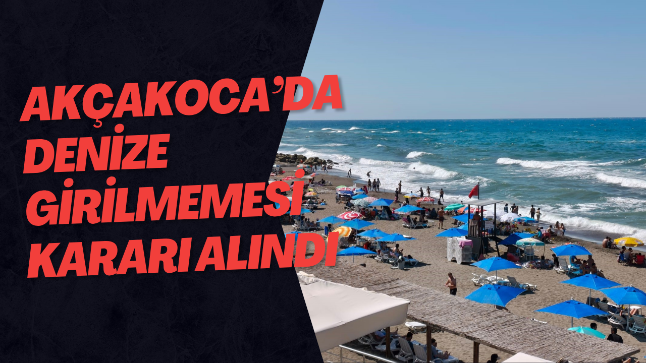Akçakoca’da Denize Girilmemesi Kararı Alındı