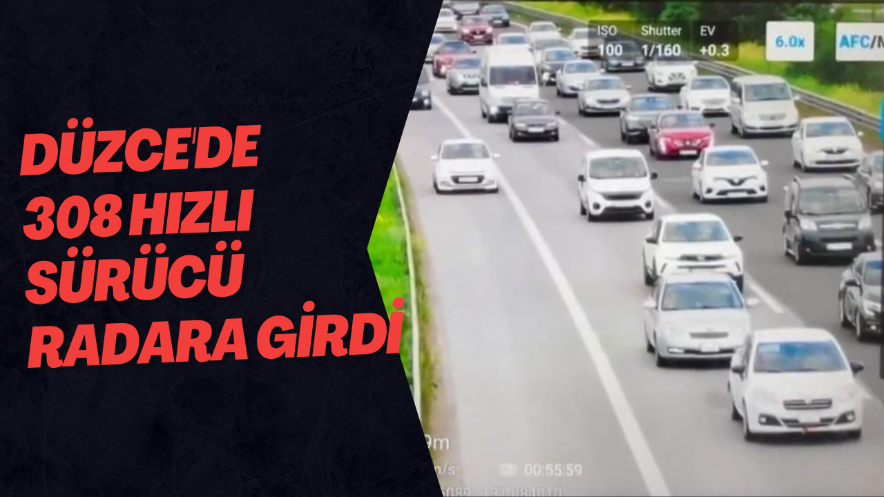 Düzce'de 308 Hızlı Sürücü Radara Girdi