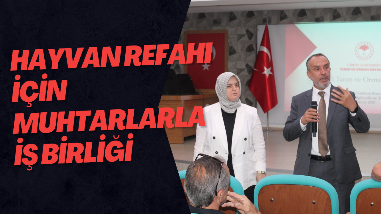 Hayvan Refahı İçin Muhtarlarla İş Birliği