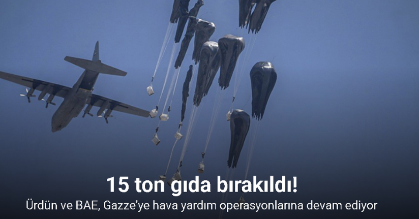 Ürdün ve BAE, Gazze’ye hava yardım operasyonlarına devam ediyor