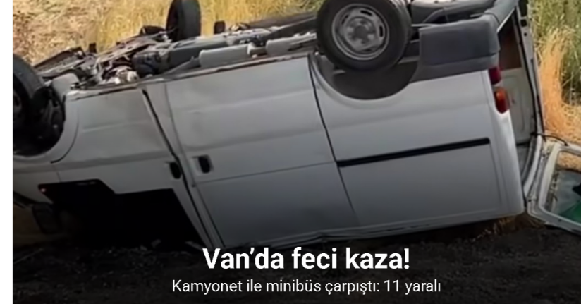 Van’da feci kaza: 11 yaralı