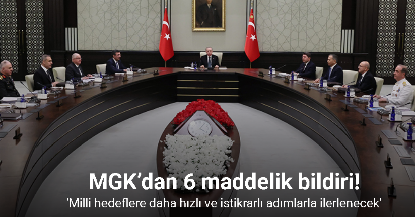 MGK’dan 6 maddelik bildiri: Terörsüz Türkiye vurgusu