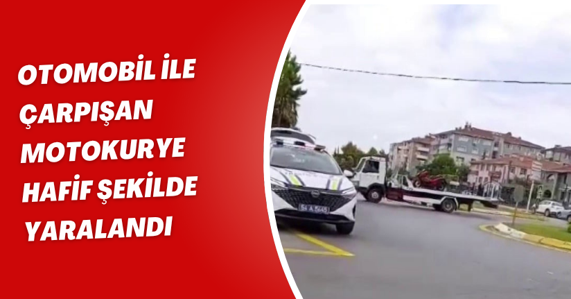 Otomobil ile çarpışan motokurye hafif şekilde yaralandı