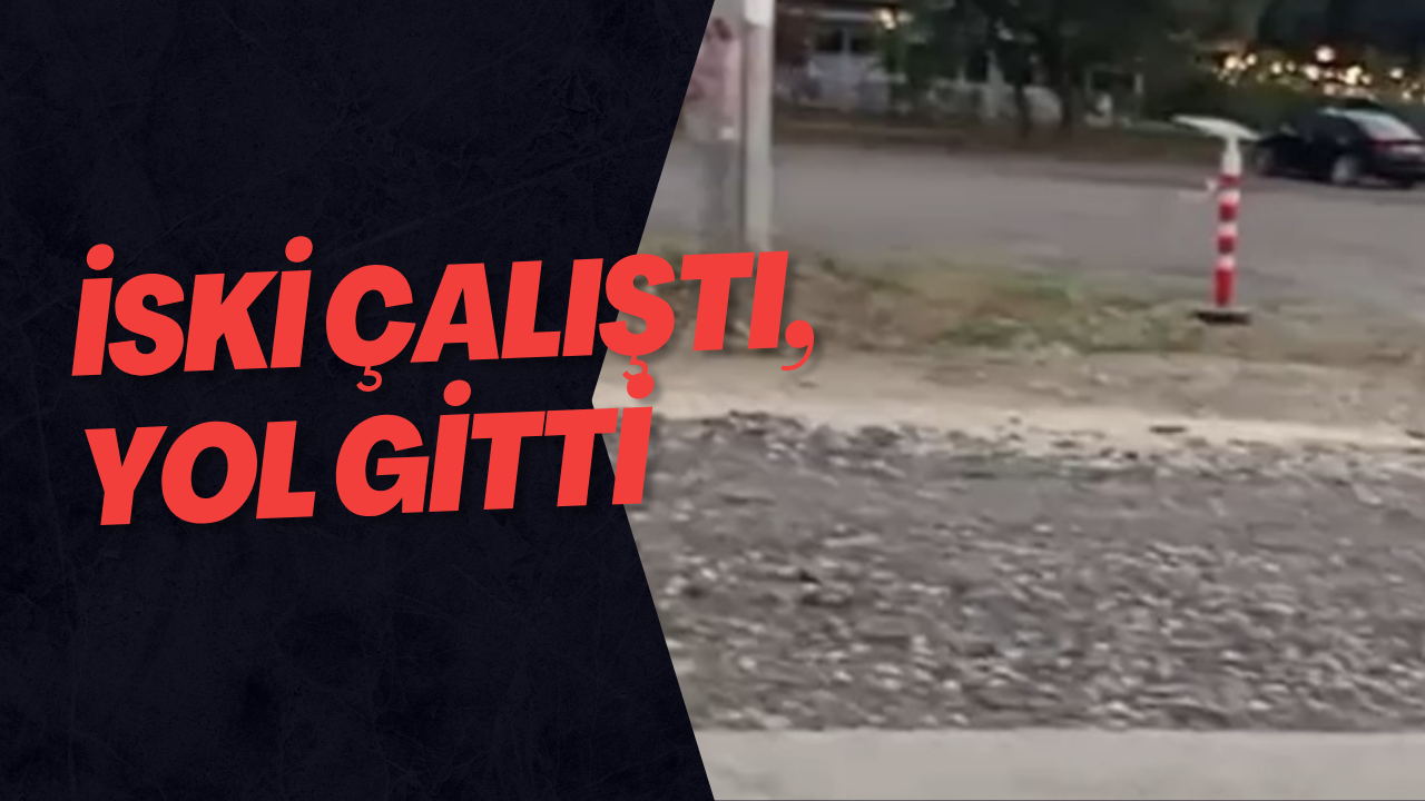 İSKİ Çalıştı, Yol Gitti
