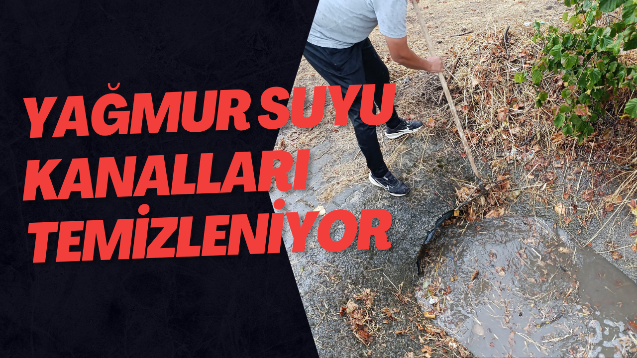Yağmur Suyu Kanalları Temizleniyor