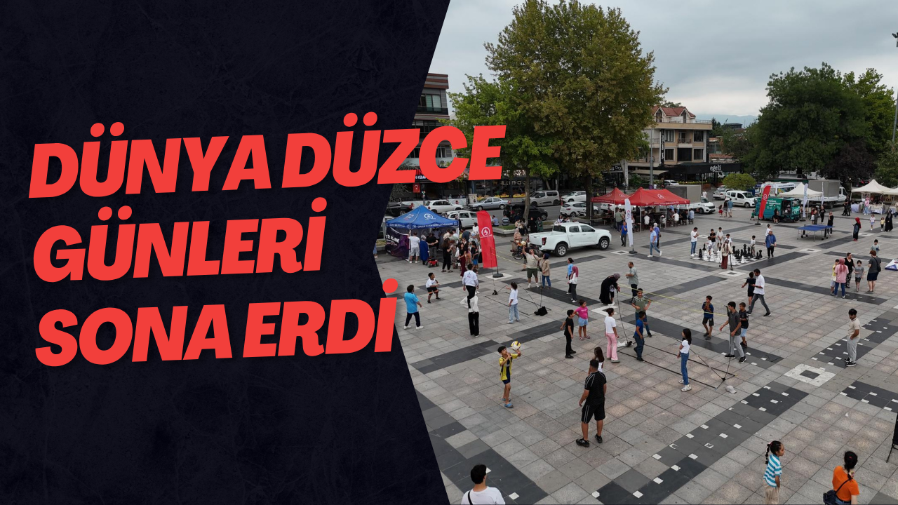 Dünya Düzce Günleri Sona Erdi