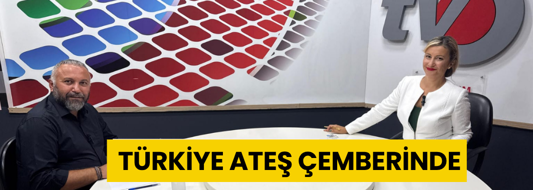 Türkiye Ateş Çemberinde