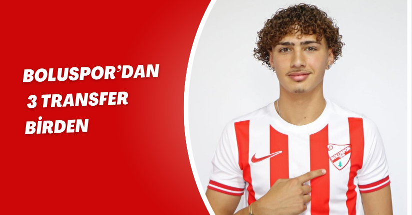 Boluspor’dan 3 transfer birden