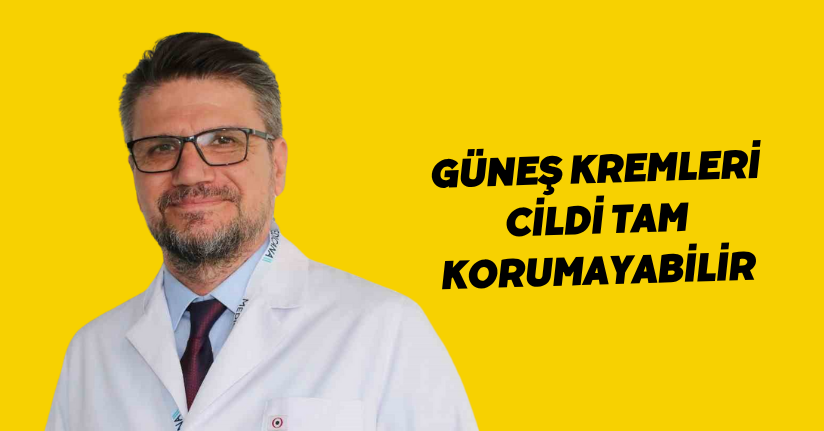 Güneş kremleri cildi tam korumayabilir