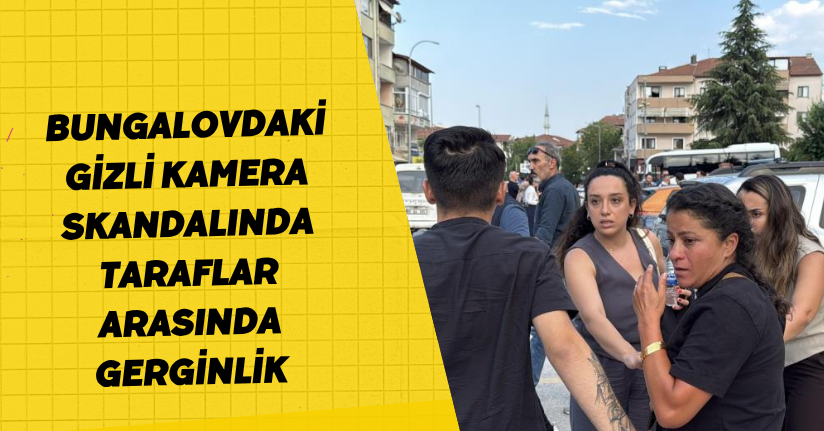  Bungalovdaki gizli kamera skandalında sanıklar ilk kez hakim karşısına çıktı