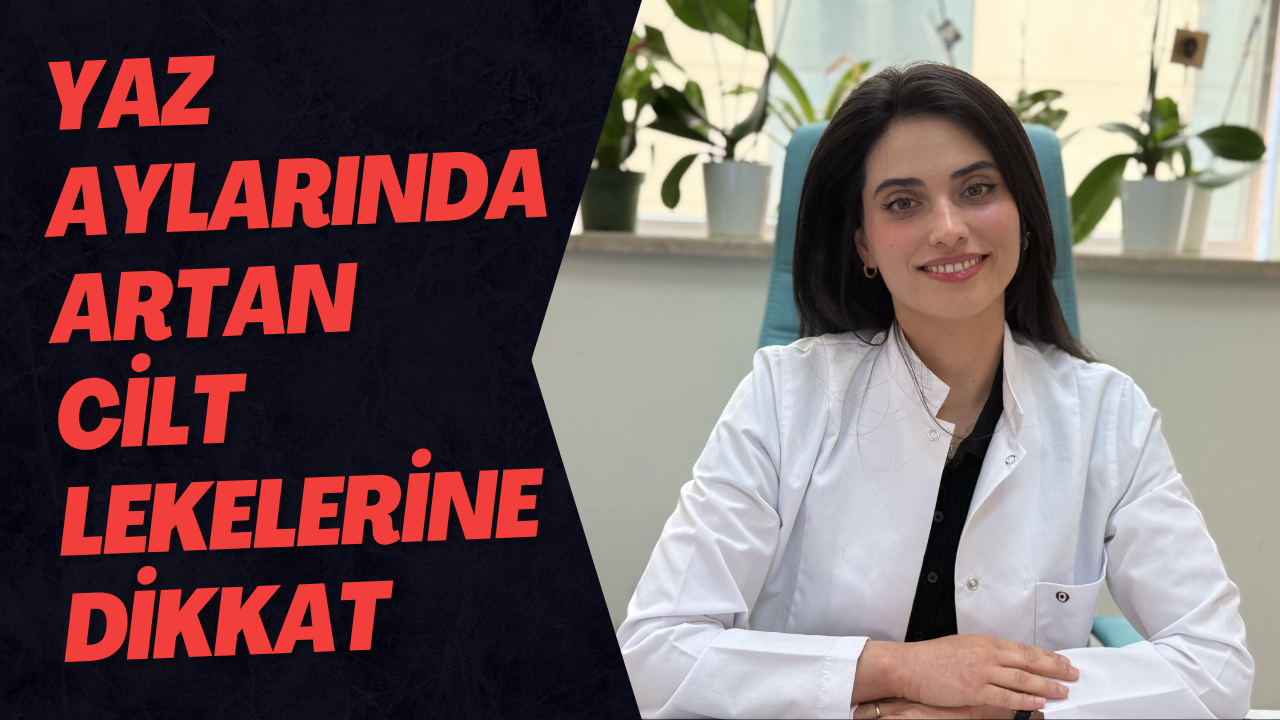 Yaz Aylarında Artan Cilt Lekelerine Dikkat